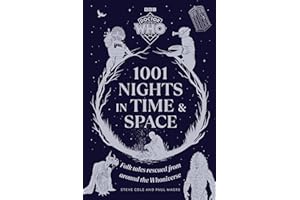 Doctor Who: 1001 Nights in Time and Space: Folk Tales rescued from around the Whoniverse