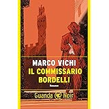 Il commissario Bordelli: Un'indagine del commissario Bordelli (Le storie del commissario Bordelli)