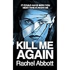 Kill Me Again: The gripping psychological thriller with a shocking twist