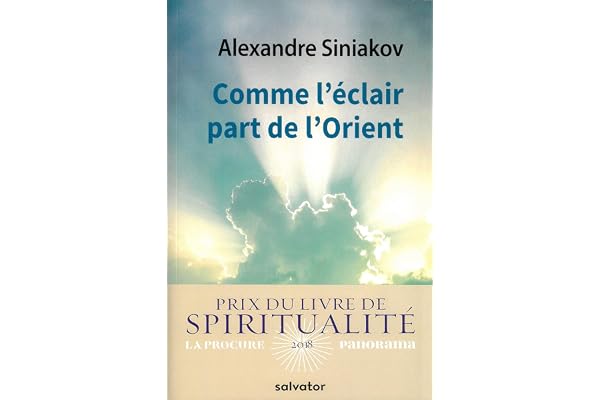Comme l'éclair part de l'Orient. Itinéraire d´un pèlerin russe