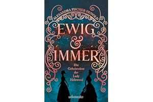 Ewig & Immer - Die Geheimnisse der Lady Halewood