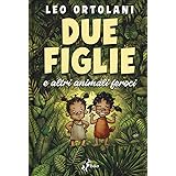 Due figlie e altri animali feroci