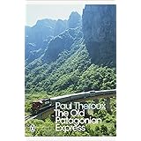 The Old Patagonian Express: By Train Through the Americas (Penguin Modern Classics)