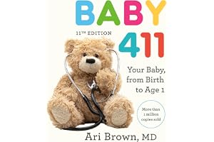 Baby 411, 11th Edition: Your Baby, from Birth to Age 1