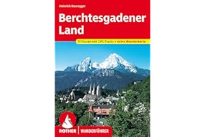 Berchtesgadener Land: Die schönsten Tal- und Höhenwanderungen. 51 Touren mit GPS-Tracks + extra Wanderkarte (Rother Wanderführer)