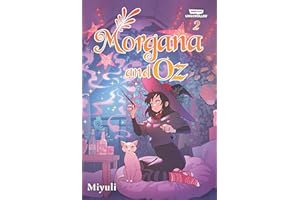 Morgana and Oz, Vol. 2: A WEBTOON Unscrolled Graphic Novel