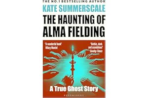 The Haunting of Alma Fielding: SHORTLISTED FOR THE BAILLIE GIFFORD PRIZE 2020