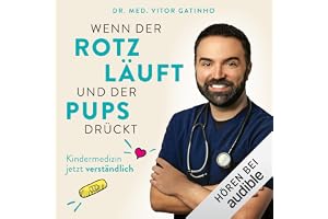 Wenn der Rotz läuft und der Pups drückt: Die wichtigsten Antworten vom Kids.Doc rund um die Kindergesundheit
