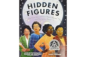 Hidden Figures: The True Story of Four Black Women and the Space Race