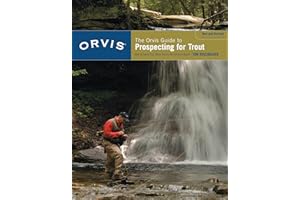The Orvis Guide to Prospecting for Trout: How to Catch Fish When There's No Hatch to Match