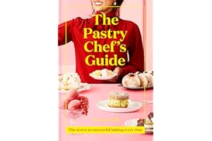 The Pastry Chef's Guide: Unleash your inner pastry chef with this cookbook featuring a range of easy sweet recipes for baking enthusiasts - from bestselling Junior Great British Bake Off judge