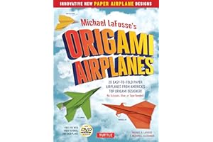 Michael LaFosse's Origami Airplanes: 28 Easy-to-Fold Paper Airplanes from America's Top Origami Designer!: Includes Paper Airplane Book, 28 Projects and Video Tutorials