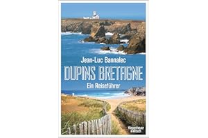 Dupins Bretagne: Ein Reiseführer