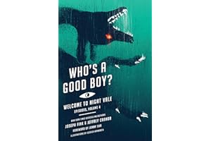 Who's a Good Boy?: Welcome to Night Vale Episodes, Vol. 4 (Welcome to Night Vale Episodes, 4, Band 4)