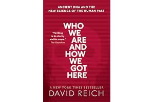 Who We Are and How We Got Here: Ancient DNA and the new science of the human past