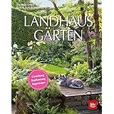 Landhaus-Gärten: Gestaltung Bepflanzung Reportagen