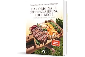 Das originale Gottesnahrung-Kochbuch: Funktionale Küche die heilt