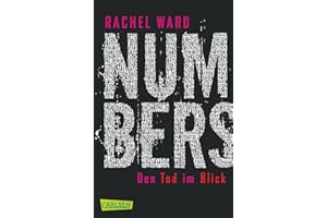Numbers 01. Den Tod im Blick: Atemlos, romantisch, philosophisch - ein preisgekrönter Mystery-Thriller mit Tiefgang!: 31151