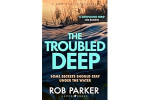 The Troubled Deep: 'The most brilliant Norfolk-set thriller since Elly Griffiths' Ruth Galloway books' Daily Mirror (Cam Killick Norfolk Mysteries)