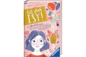 Ist doch Isy!, Band 1: Von Handlettering, Upcycling und neuen Freundschaften (Wunderschön gestaltetes Kinderbuch mit einer spannenden Geschichte und vielen DIY-Anleitungen)