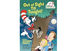 Out of Sight Till Tonight! All About Nocturnal Animals (The Cat in the Hat's Learning Library)