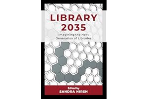 Library 2035: Imagining the Next Generation of Libraries