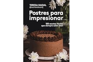 Postres para impresionar: 100 recetas fáciles que siempre salen bien (Zenith Food)