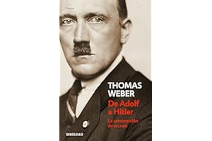 De Adolf a Hitler: La construcción de un nazi (Ensayo | Biografía)