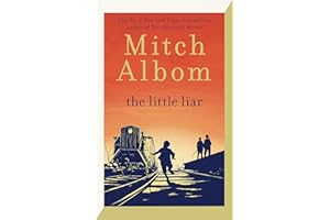 The Little Liar: The moving, life-affirming WWII novel from the internationally bestselling author of Tuesdays with Morrie