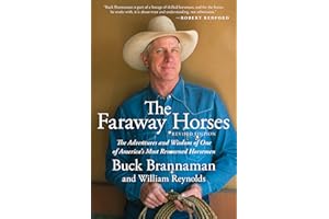 Faraway Horses: The Adventures and Wisdom of One of America's Most Renowned Horsemen