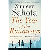 The Year of the Runaways: Shortlisted for the Man Booker Prize