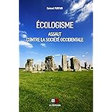 Ecologisme: Assaut contre la société occidentale