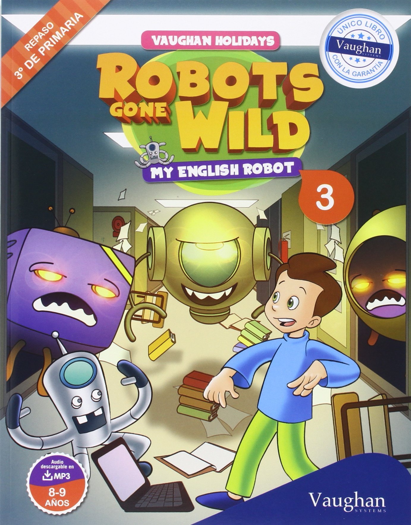Vaughan Holidays 3º de Primaria: Robots Gone Wild