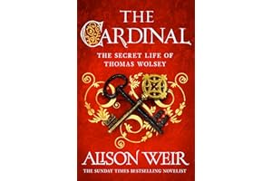 The Cardinal: from the Sunday Times bestseller, the gripping new novel about the man behind the Tudor crown