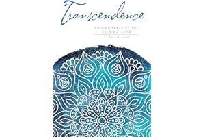 Transcendence: Finding Peace at the End of Life (Mandala Wisdom)