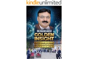 GOLDEN INSIGHT - ENTERPRISING INTERNATIONAL EXPERIENCES (Golden Insight - Dr. Davish Jain)