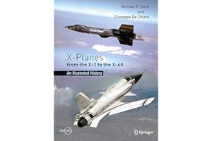 X-Planes from the X-1 to the X-60: An Illustrated History (Springer Praxis Books)