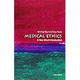 Medical Ethics: A Very Short Introduction (Very Short Introductions)