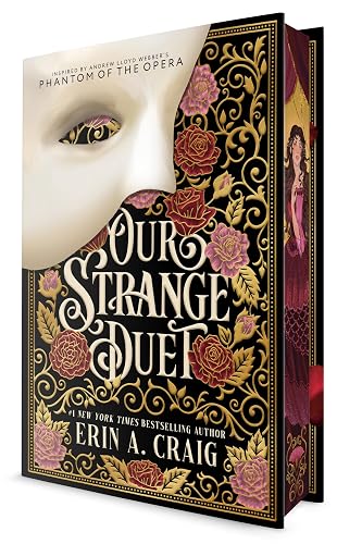 Our Strange Duet: Inspired by Andrew Lloyd Webber's Phantom of the Opera