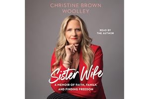 Sister Wife: A Memoir of Faith, Family, and Finding Freedom