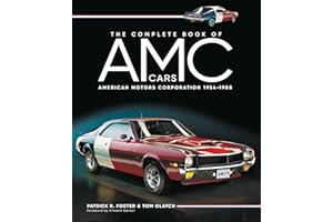 The Complete Book of AMC Cars: American Motors Corporation 1954-1988