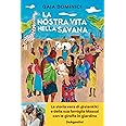 La nostra vita nella savana