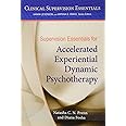 Supervision Essentials for Accelerated Experiential Dynamic Psychotherapy (Clinical Supervision Essentials Series)