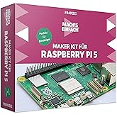 FRANZIS 67219 - Mach's einfach Raspberry Pi 5 für Einsteiger, inkl. Allen Bauteilen und umfangreichem Handbuch
