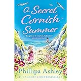 A Secret Cornish Summer: The heartwarming, uplifting new book for summer 2023 from the Sunday Times bestselling author