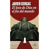 El loco de Dios en el fin del mundo (Random House)