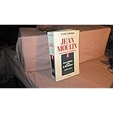 Amazon Fr Jean Moulin L Inconnu Du Pantheon Tome 2 Le Choix D Un Destin Juin 1936 Novembre 1940 Cordier Daniel Livres