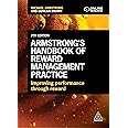 Armstrong's Handbook of Reward Management Practice: Improving Performance Through Reward