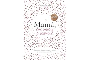 Mamá, ¿me cuentas tu historia? (edición oficial): Un libro personalizable que se convertirá en un magnífico recuerdo de familia. El regalo perfecto para mamá. (Obras diversas)