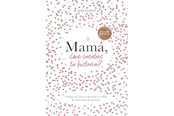 Mamá, ¿me cuentas tu historia? (edición oficial) (¿Me cuentas tu historia? 1): Un libro personalizable que se convertirá en un magnífico recuerdo de ... regalo perfecto para mamá. (Obras diversas)